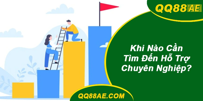 Tìm Đến Hỗ Trợ Chuyên Nghiệp