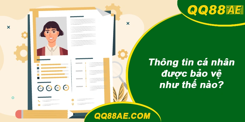 Thông tin cá nhân được bảo vệ như thế nào?