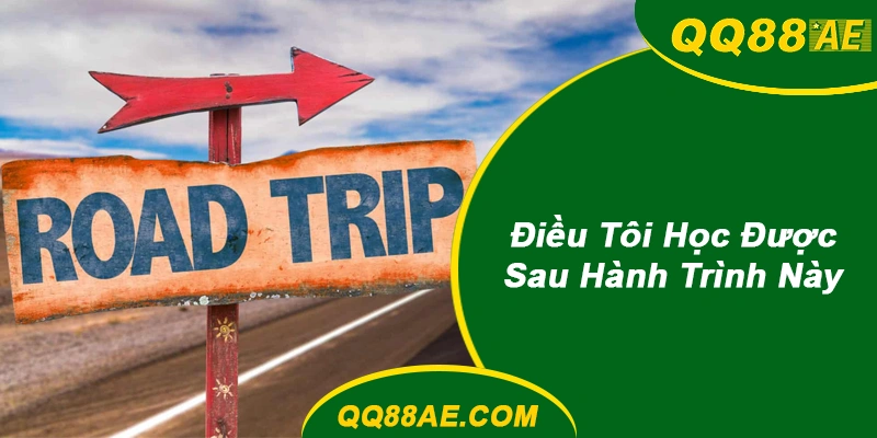 Điều Học Được Sau Hành Trình