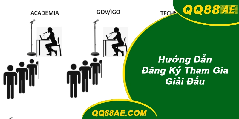 Hướng Dẫn Đăng Ký Tham Gia Giải Đấu QQ88